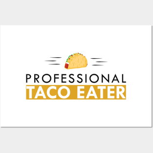 Taco - Professional Taco Eater Posters and Art